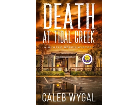 Livro Death at Tidal Creek de Caleb Wygal (Inglês - Capa Dura)