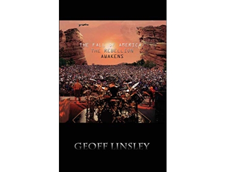 Livro The Fall of America The Rebellion Awakens de Geoff Linsley (Inglês)