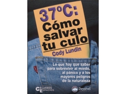 Livro 37ºc. Cómo Salvar Tu Culo de Cody Lundin (Espanhol)