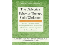 Livro The Dialectical Behavior Therapy Skills Workbook de Matthew Mckay Phd, Jeffrey C Wood Psyd et al. (Inglês)
