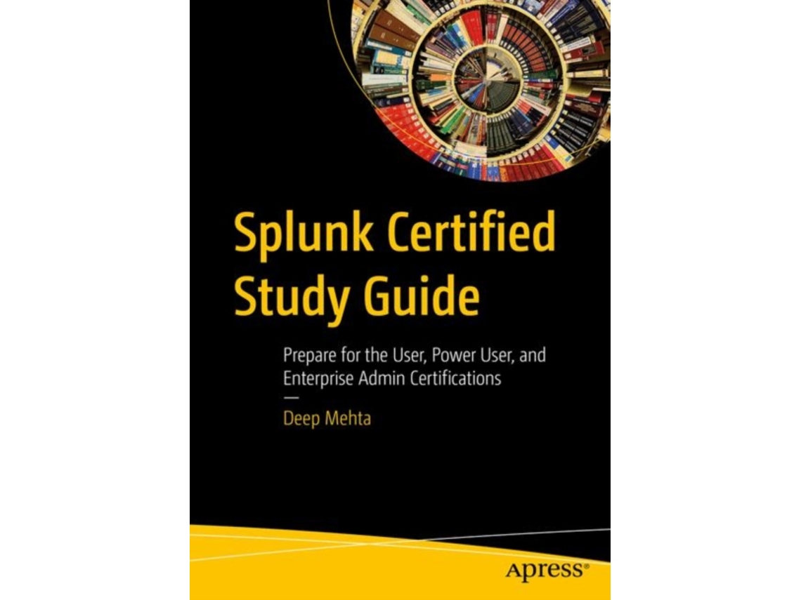 Livro Splunk Certified Study Guide de Deep Mehta (Inglês)