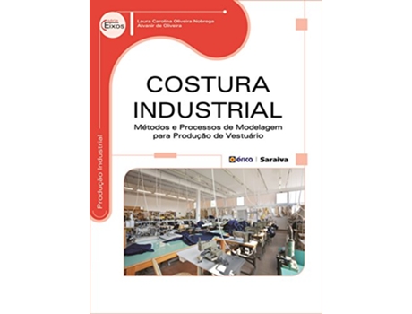 Livro Costura Industrial Metodos E Processos De Modelag de Laura Carolina Oliveira Nobrega (Português do Brasil)
