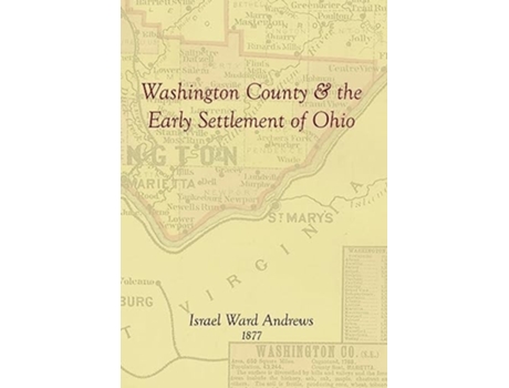 Livro Washington County and the Early Settlement of Ohio de Andrews, Israel et al. (Inglês)