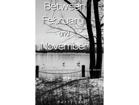 Livro Between February And November De Patti Lee (inglês)