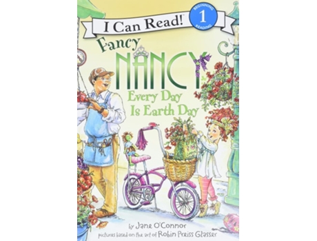 Livro Fancy Nancy - Every Day Is Earth Day - I Can Read - 1 De Jane O'connor (inglês)