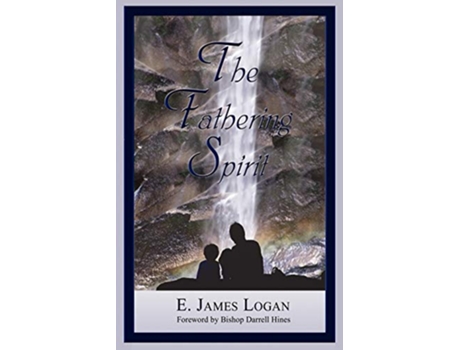 Livro The Fathering Spirit de E James Logan Darrell Hines (Inglês)