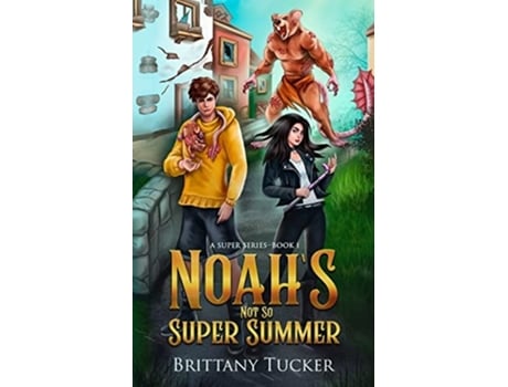 Livro Noahs Not So Super Summer de Brittany Tucker (Inglês)