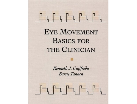 Livro Eye Movement Basics For The Clinician de Kenneth Ciuffreda OD SUNY (Inglês - Capa Dura)