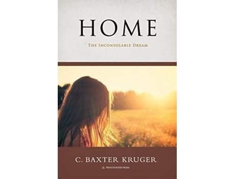 Livro Home de C Baxter Kruger (Inglês)