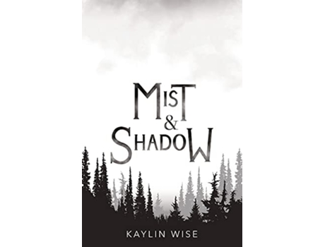 Livro Mist And Shadow De Kaylin Wise (inglês)