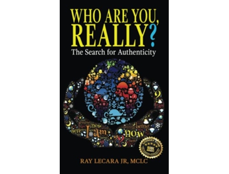 Livro Who Are You Really The Search for Authenticity de Ray LeCara Jr (Inglês)