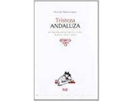 Livro Tristeza Andaluza Estudio Preliminar Edicion Y Notas De Migu de Varios Autores