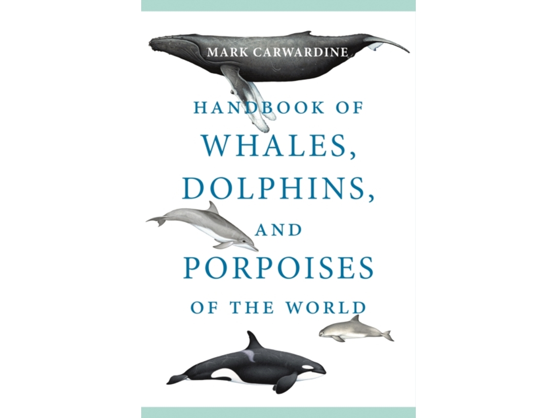 Livro Handbook Of Whales, Dolphins, And Porpoises Of The World De Mark Carwardine (inglês)