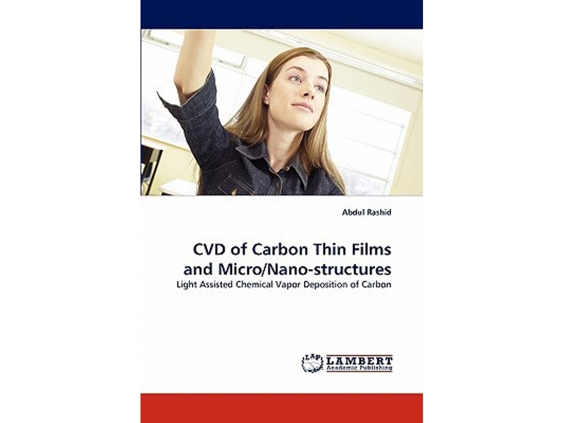 Livro CVD of Carbon Thin Films and MicroNanostructures Light Assisted Chemical Vapor Deposition of Carbon de Abdul Rashid (Inglês)