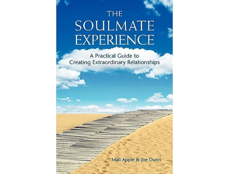 Livro The Soulmate Experience A Practical Guide to Creating Extraordinary Relationships de Mali Apple Joe Dunn (Inglês)