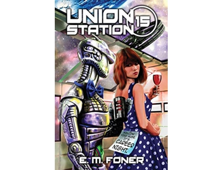Livro Career Night on Union Station 15 EarthCent Ambassador de E M Foner (Inglês)