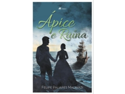 Livro Ápice E Ruína de Felipe Paliares Malavazi (Português do Brasil)