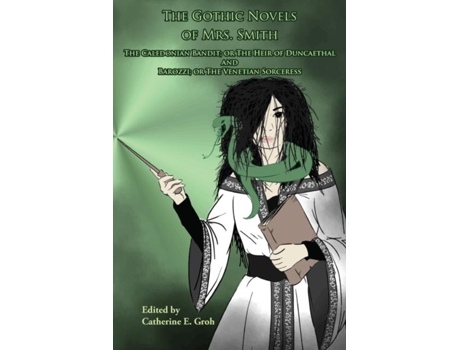 Livro The Gothic Novels Of Mrs. Smith The Caledonian Bandit And Barozzi De Mrs Smith (inglês)