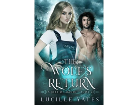 Livro The Wolfs Return A Bite of Magic de Lucille Yates (Inglês)