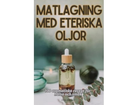 Livro MATLAGNING MED ETERISKA OLJOR de Märta Blomqvist (Sueco)