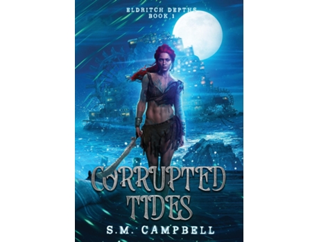 Livro Corrupted Tides de SM Campbell (Inglês)