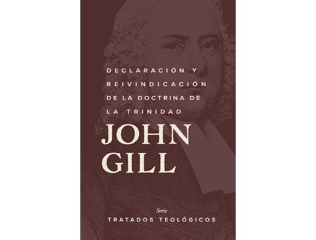 Livro Declaración y reinvindicación de la doctrina de la Trinidad de John Gill (Inglês)