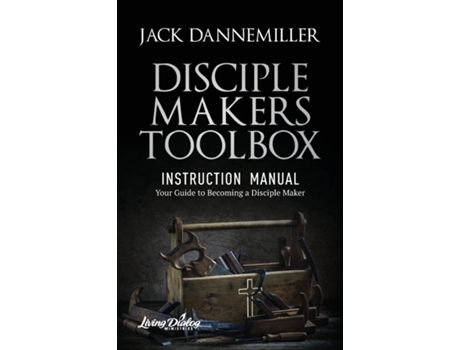 Livro DISCIPLE MAKERS TOOLBOX - Instruction Manual de Jack Dannemiller (Inglês)