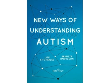 Livro New Ways of Understanding Autism de Brigitte Harrisson e Lise St-Charles (Inglês)