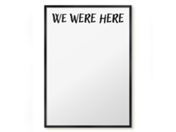 Quadro de vidro magnético "We Were Here For The Hall Espelharte" (50x70 cm)