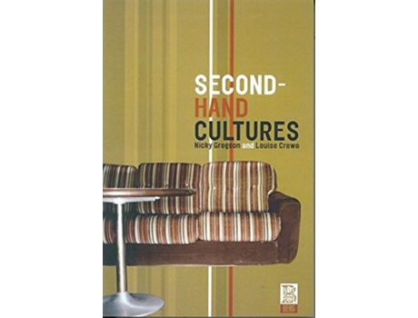 Livro SecondHand Cultures Materializing Culture de Louise Crewe e Nicky Gregson (Inglês)