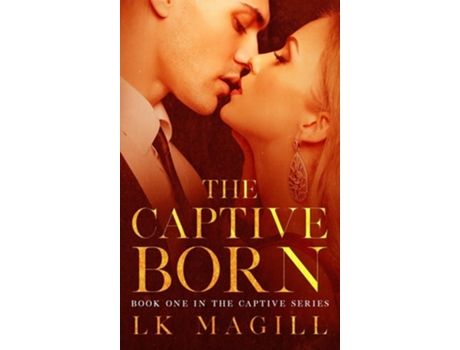 Livro The Captive Born De Lk Magill (inglês - Capa Dura)