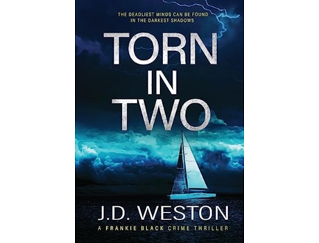Livro Torn In Two A British Crime Thriller Novel De J D Weston (inglês - Capa Dura)