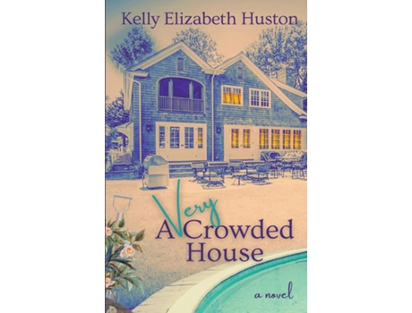 Livro A Very Crowded House de Kelly Elizabeth Huston (Inglês)