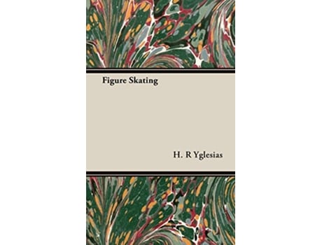 Livro Figure Skating de H R Yglesias (Inglês)