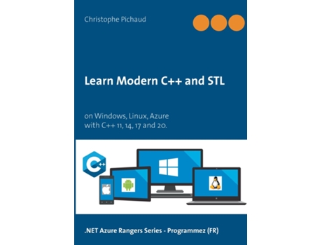 Livro Learn Modern C And Stlon Windows, Linux, Azure De Christophe Pichaud (inglês)