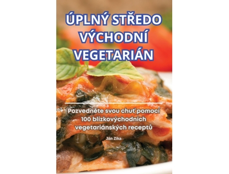 Livro ÚPLNÝ STREDO VÝCHODNÍ VEGETARIÁN de Ján Zíka (Inglês)