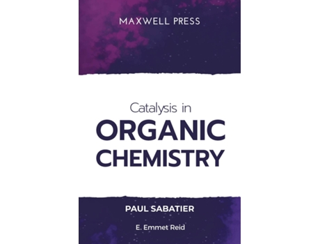 Livro Catalysis In Organic Chemistry De Paul Sabatier (inglês)