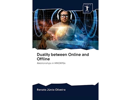 Livro Duality between Online and Offline Relationships in MMORPGs de Renato Júnio Oliveira (Inglês)