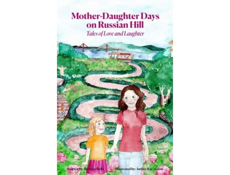 Livro Mother-daughter Days On Russian Hill Tales Of Love And Laughter De Barbara Bella (inglês)