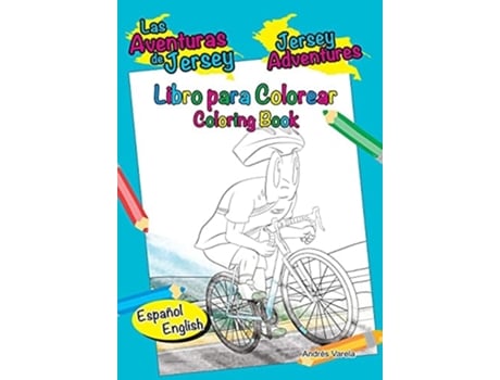 Livro Las Aventuras De Jersey - Jersey Adventures Bilingual Bilingue - Libro Para Colorear - Coloring Book De Andres Varela (inglês)