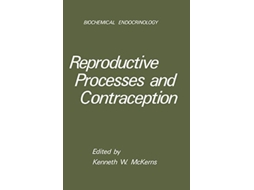 Livro Reproductive Processes and Contraception Biochemical Endocrinology de Kenneth W McKerns (Inglês)