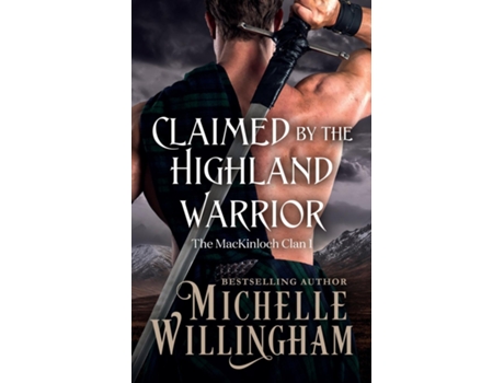 Livro Claimed by the Highland Warrior de Michelle Willingham (Inglês)