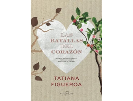 Livro Las Batallas Del Corazón de Tatiana Figueroa (Português)