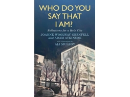 Livro Who Do You Say I Am? de Joanne Grenfell e Adam Atkinson (Inglês)