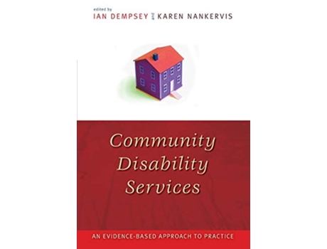 Livro Community Disability Services An evidencebased approach to practice de Ian Dempsey Karen Nankervis (Inglês)