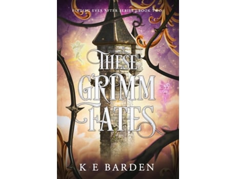 Livro These Grimm Fates de K E Barden (Inglês)