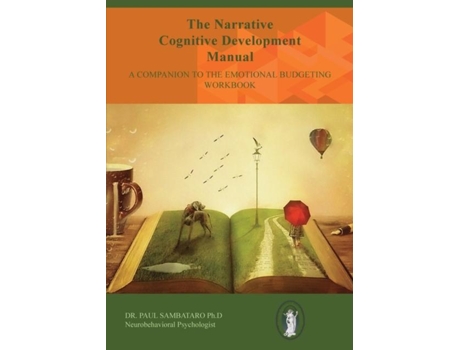 Livro The Narrative Cognitive Development Manual A Companion To The Emotional Budgeting Workbook De Paul Sambataro (inglês)