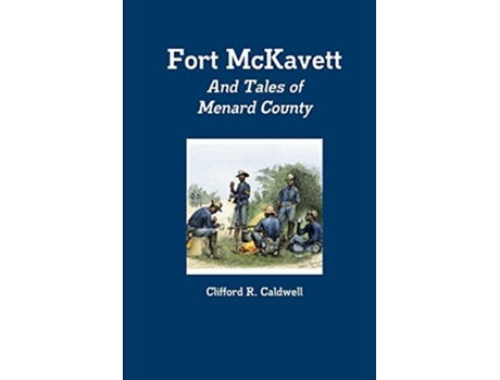 Livro Fort McKavett de Clifford Caldwell (Inglês)