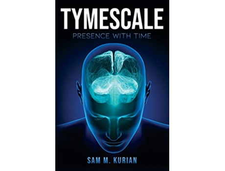 Livro TYMESCALE PRESENCE WITH TIME de Sam M Kurian (Inglês)