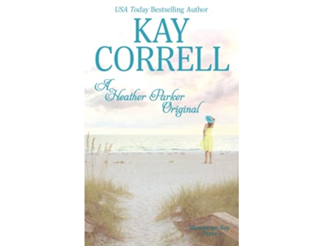 Livro A Heather Parker Original Moonbeam Bay de Kay Correll (Inglês)